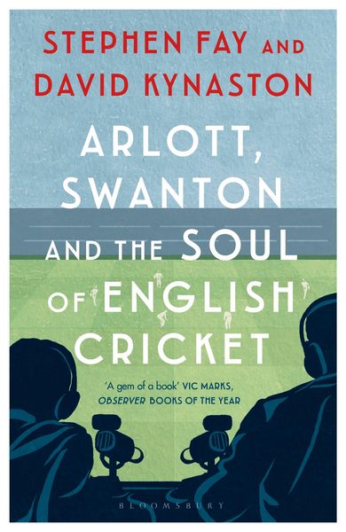 Produktbild: Arlott, Swanton and the Soul of English Cricket
