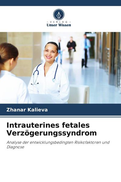 Produktbild: Intrauterines fetales Verz&ouml;gerungssyndrom