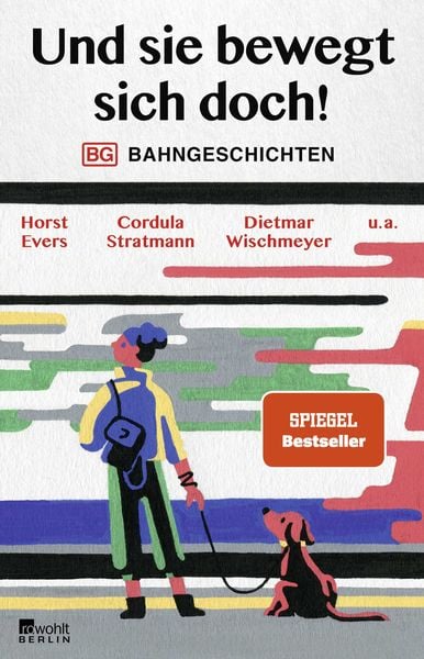 Und sie bewegt sich doch!, Taschenbuch von Horst Evers , Cordula Stratmann , Dietmar Wischmeyer, Rowohlt Berlin, 9783737101721
