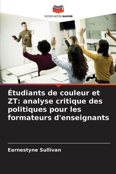 Produktbild: &Eacute;tudiants de couleur et ZT: analyse critique des politiques pour les formateurs d'enseignants