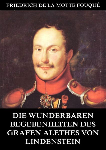Produktbild: Die wunderbaren Begebenheiten des Grafen Alethes von Lindenstein