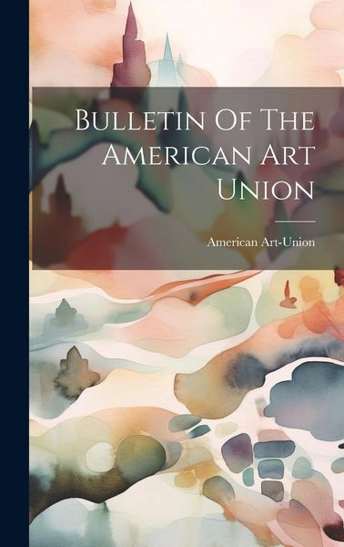 Produktbild: Bulletin Of The American Art Union