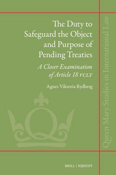 Produktbild: The Duty to Safeguard the Object and Purpose of Pending Treaties