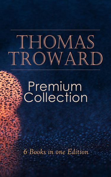 Produktbild: THOMAS TROWARD Premium Collection: 6 Books in one Edition
