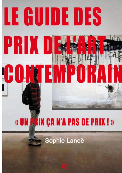 Produktbild: Le guide des Prix de l'Art Contemporain 2021