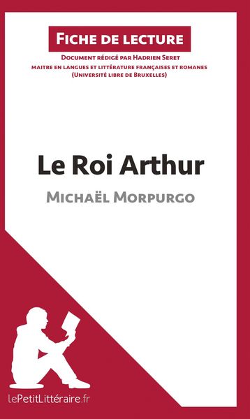 Produktbild: Le Roi Arthur de Micha&euml;l Morpurgo (Fiche de lecture)