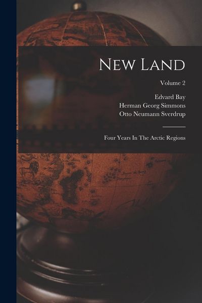 Produktbild: New Land: Four Years In The Arctic Regions; Volume 2