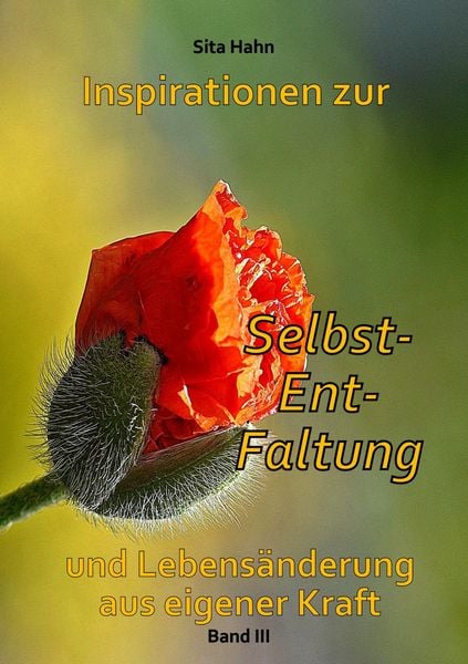 Inspirationen zur Selbst-Ent-Faltung, Taschenbuch von Sita Hahn, BoD – Books on Demand, 9783738659740