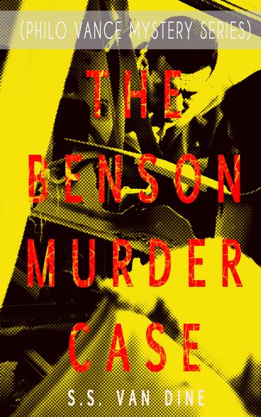 Produktbild: THE BENSON MURDER CASE (Philo Vance Mystery Series)