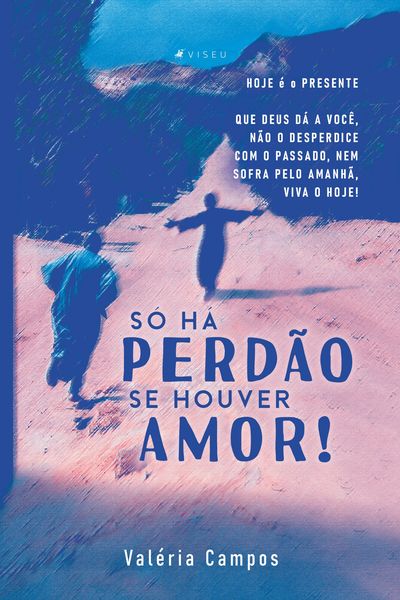 Produktbild: S&oacute; h&aacute; perd&atilde;o se houver amor!