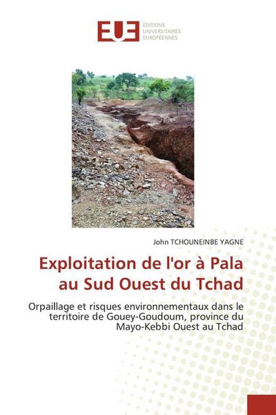 Produktbild: Exploitation de l'or &agrave; Pala au Sud Ouest du Tchad