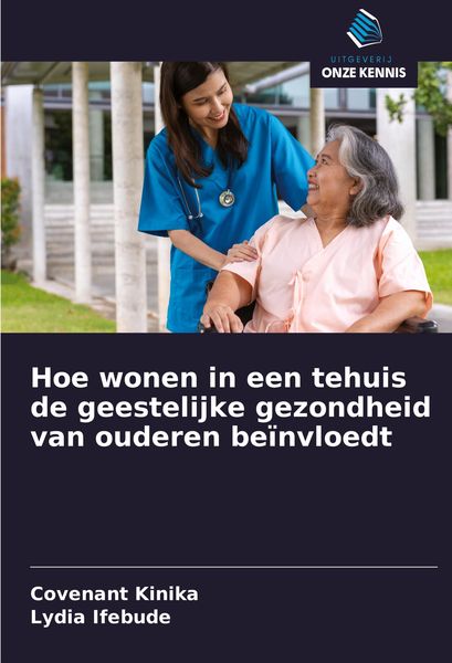 Produktbild: Hoe wonen in een tehuis de geestelijke gezondheid van ouderen be&iuml;nvloedt