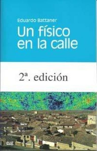 Produktbild: Un f&iacute;sico en la calle (fluidos, entrop&iacute;a y antrop&iacute;a)
