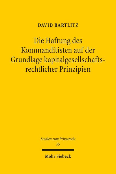 Produktbild: Die Haftung des Kommanditisten auf der Grundlage kapitalgesellschaftsrechtlicher Prinzipien