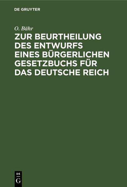 Produktbild: Zur Beurtheilung des Entwurfs eines b&uuml;rgerlichen Gesetzbuchs f&uuml;r das Deutsche Reich