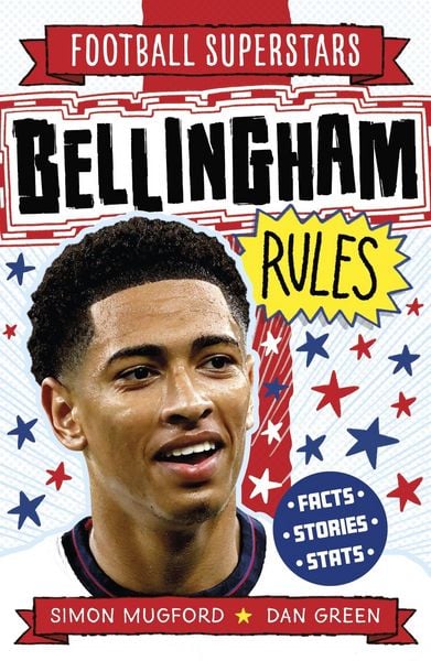 Football Superstars: Bellingham Rules, Taschenbuch von Simon Mugford, Hachette Children's Book, 978-1-80453-658-2