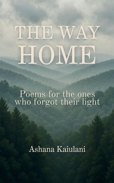 Produktbild: The Way Home Poems for the Ones Who Forgot Their Light