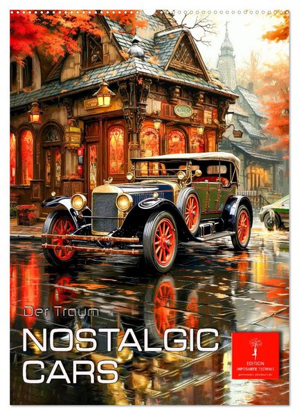 Nostalgic Cars der Traum (Wandkalender 2024 DIN A2 hoch), CALVENDO Monatskalender