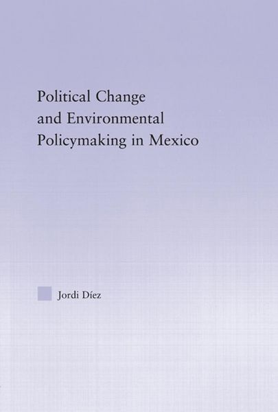 Produktbild: Political Change and Environmental Policymaking in Mexico
