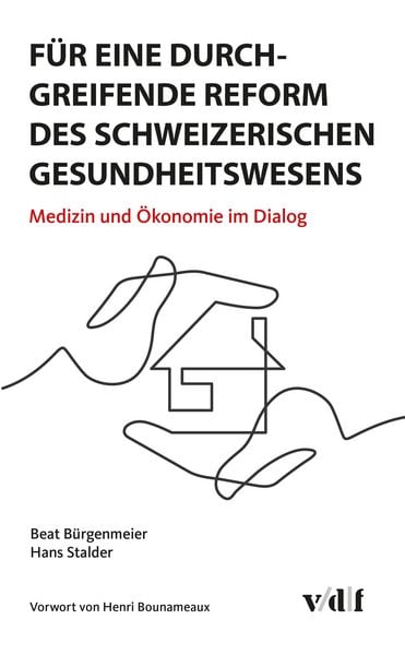 Produktbild: F&uuml;r eine durchgreifende Reform des schweizerischen Gesundheitswesens
