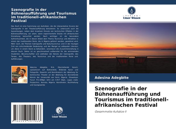 Szenografie in der Bühnenaufführung und Tourismus im traditionell-afrikanischen Festival, Taschenbuch von Adesina Adegbite , Oluwatoyin Yusuf, Verlag