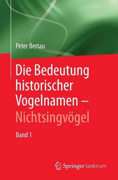 Produktbild: Die Bedeutung historischer Vogelnamen - Nichtsingv&ouml;gel