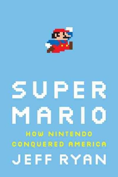 Produktbild: Super Mario: How Nintendo Conquered America
