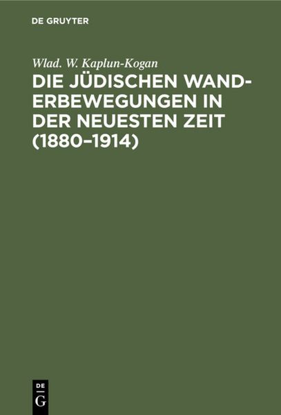 Produktbild: Die j&uuml;dischen Wanderbewegungen in der neuesten Zeit (1880&ndash;1914)