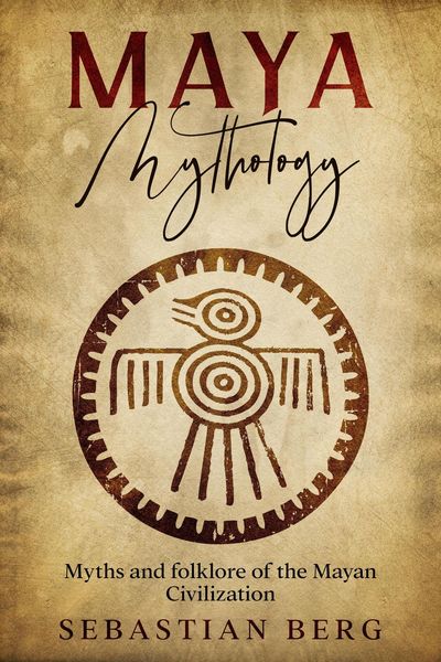 Produktbild: Maya Mythology: Myths and Folklore of the Mayan Civilization