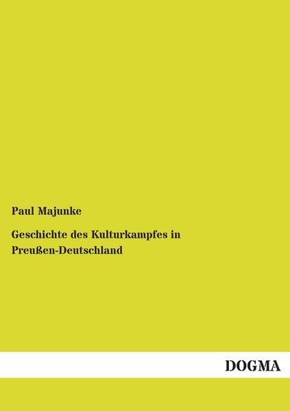 Produktbild: Geschichte des Kulturkampfes in Preu&szlig;en-Deutschland