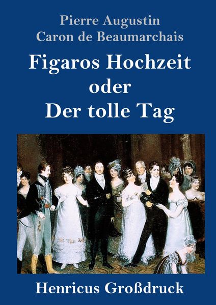 Produktbild: Figaros Hochzeit oder Der tolle Tag (Gro&szlig;druck)