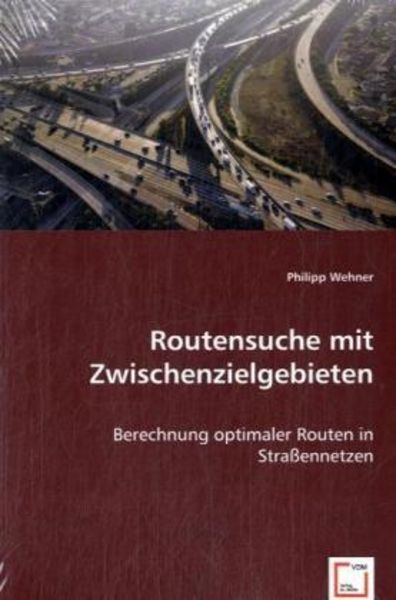 Wehner, P: Routensuche mit Zwischenzielgebieten, Taschenbuch von Philipp Wehner, VDM, 9783639047950
