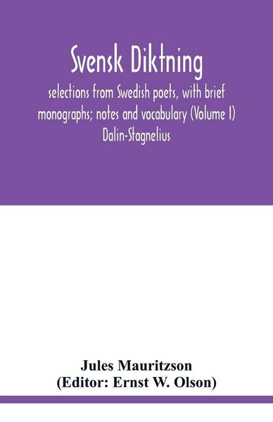 Produktbild: Svensk diktning; selections from Swedish poets, with brief monographs; notes and vocabulary (Volume I) Dalin-Stagnelius