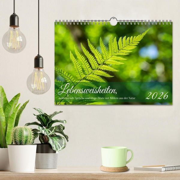 Produktbild: Lebensweisheiten, motivierende Spr&uuml;che und kluge Zitate mit Bildern der Natur (Wandkalender 2026 DIN A4 quer), CALVENDO Monatskalender