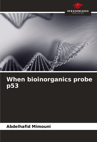Produktbild: When bioinorganics probe p53