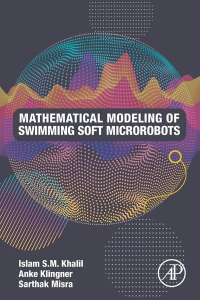 Produktbild: Khalil, I: Mathematical Modeling of Swimming Soft Microrobot
