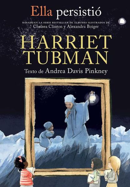 Produktbild: Ella Persisti&oacute; Harriet Tubman / She Persisted: Harriet Tubman