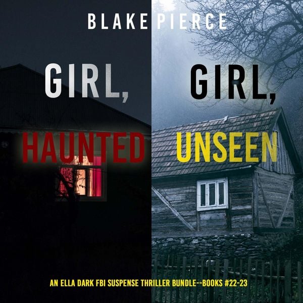 Produktbild: An Ella Dark FBI Suspense Thriller Bundle: Girl, Haunted (#22) and Girl, Unseen (#23)