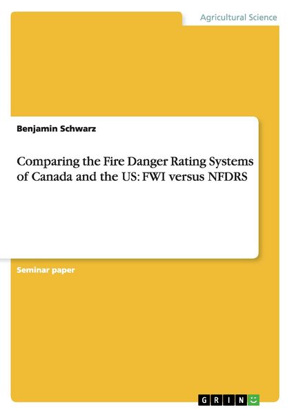 Produktbild: Comparing the Fire Danger Rating Systems of Canada and the US: FWI versus NFDRS