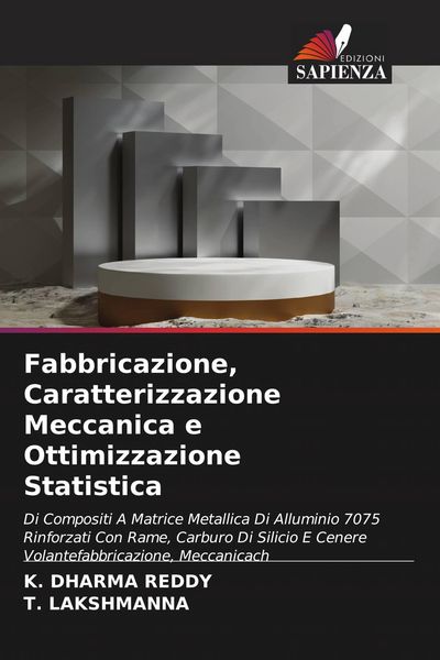Produktbild: Fabbricazione, Caratterizzazione Meccanica e Ottimizzazione Statistica