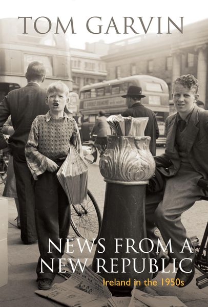 Produktbild: Ireland in the 1950s: News From A New Republic