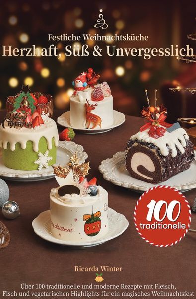 Produktbild: Festliche Weihnachtsk&uuml;che &ndash; Herzhaft, S&uuml;&szlig; &amp; Unvergesslich