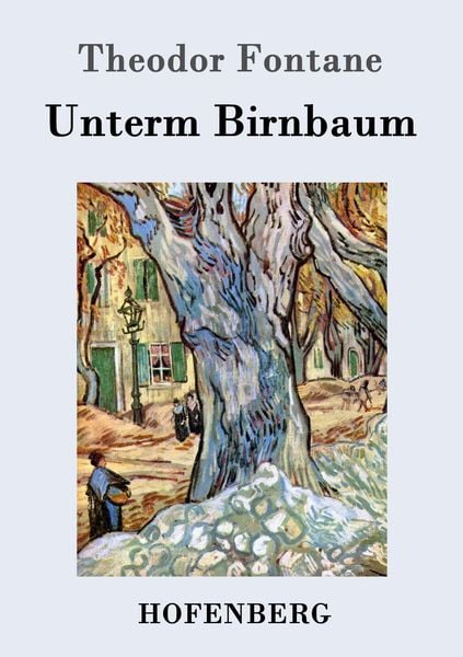 Unterm Birnbaum, Taschenbuch von Theodor Fontane, Hofenberg, 9783843028127