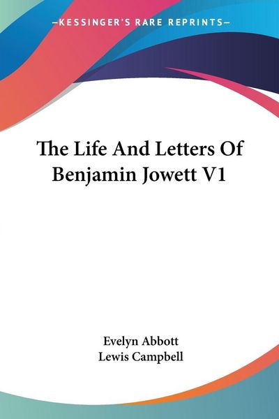 Produktbild: Abbott, E: Life And Letters Of Benjamin Jowett V1