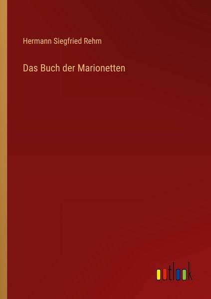 Das Buch der Marionetten, Taschenbuch von Hermann Siegfried Rehm, Outlook, 9783368262266