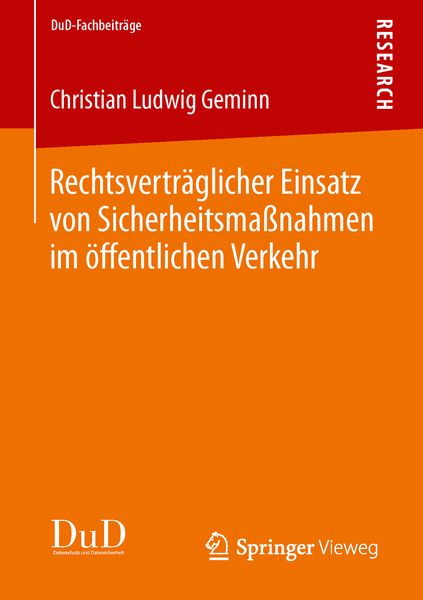 Rechtsverträglicher Einsatz von Sicherheitsmaßnahmen im öffentlichen Verkehr, Taschenbuch von Christian Ludwig Geminn, Springer Fachmedien Wiesbaden