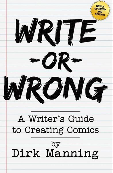 Produktbild: Write or Wrong: A Writer's Guide to Creating Comics [2nd Edition]