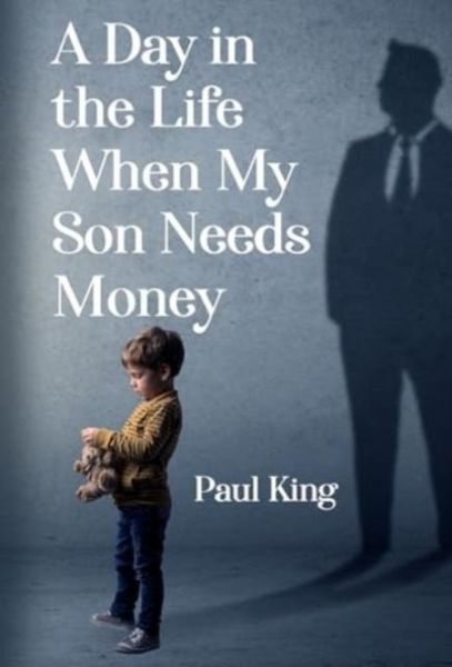 Produktbild: A Day in the Life When My Son Needs Money