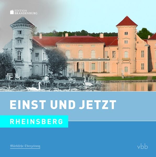 Produktbild: Einst und Jetzt - Rheinsberg (Band 52)