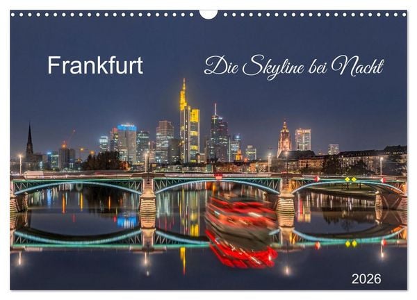 Frankfurt. Die Skyline bei Nacht (Wandkalender 2026 DIN A3 quer), CALVENDO Monatskalender